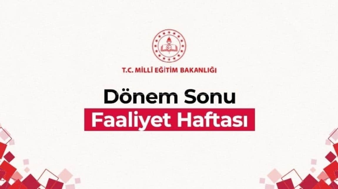 DÖNEM SONU FAALİYET HAFTASI 15 OCAK 2025 ÇARŞAMBA ETKİNLİKLERİMİZ